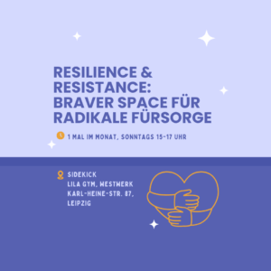 Resilience Resistance Plakat: Braver Space für radikale Fürsorge